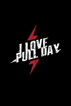 I Love Pull Day: A5 Notizbuch für Sportler, die Fitness lieben und Sport und Muskelaufbau betreiben