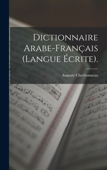 Hardcover Dictionnaire Arabe-Français (Langue Écrite). [French] Book