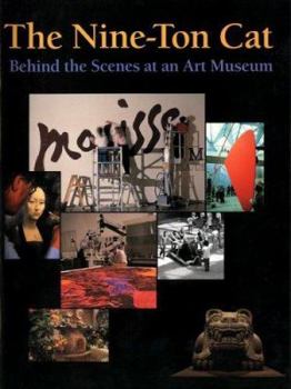 Paperback The Nine-Ton Cat Behind the Scenes at an Art Museum Book