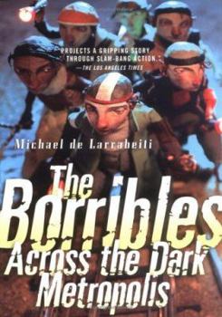 The Borribles: Across the Dark Metropolis (The Borribles) - Book #3 of the Borrible Trilogy