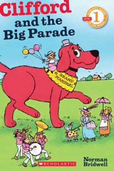 Clifford and the Big Parade (Clifford) - Book  of the Clifford the Big Red Dog