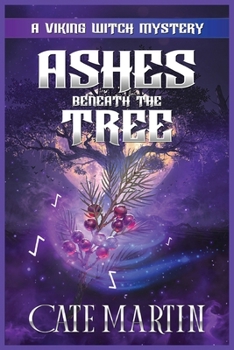 Ashes Beneath the Tree : A Viking Witch Mystery