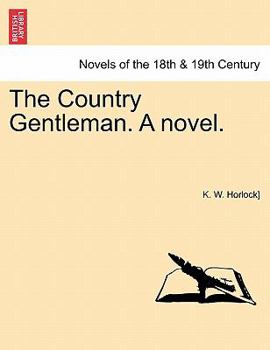 Paperback The Country Gentleman. a Novel. Vol. III. Book