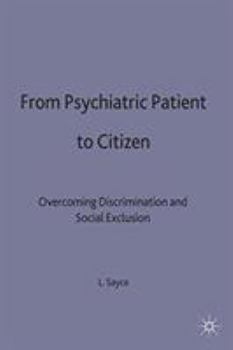 Hardcover From Psychiatric Patient to Citizen: Overcoming Discrimination and Social Exclusion Book