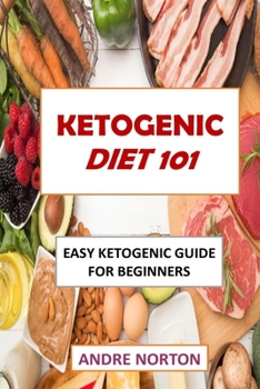 Paperback Ketogenic Diet 101: Easy Ketogenic Diet Guide for Beginners Book