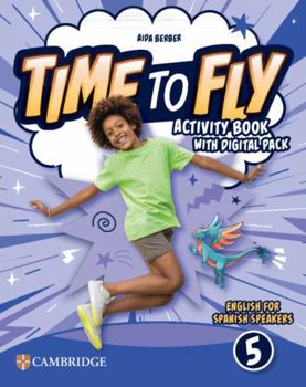 Paperback Time to Fly Level 5 Activity Book with Digital Pack English for Spanish Speakers Book