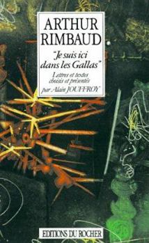 Paperback "Je suis ici dans les Gallas": Lettres et textes choisis et presentes [French] Book