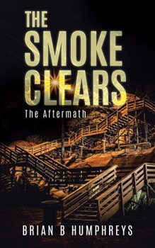 Paperback The Smoke Clears: The Aftermath Book