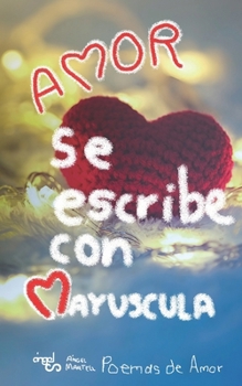 Paperback Amor Se Escribe Con Mayuscula [Spanish] Book