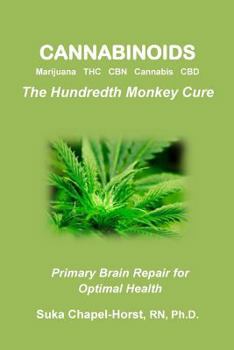 Paperback Cannabinoids: Marijuana THC CBN Cannabis CBD: The Hundredth Monkey Cure Book