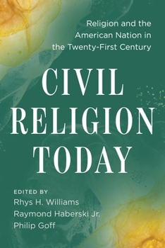 Paperback Civil Religion Today: Religion and the American Nation in the Twenty-First Century Book