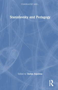 Hardcover Stanislavsky and Pedagogy Book