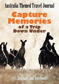 Paperback Australia Themed Travel Journal: Capture Memories of a Trip Down Under Book