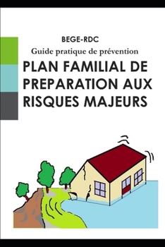 Paperback Plan familial de préparation aux risques majeurs: Guide pratique de prévention [French] Book