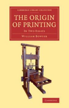 Paperback The Origin of Printing: In Two Essays Book