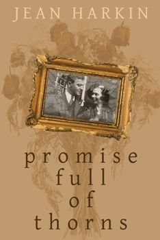 Paperback Promise Full of Thorns: A Family Saga Book