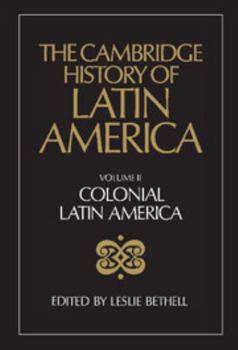 The Cambridge History of Latin America - Book #2 of the Cambridge History of Latin America