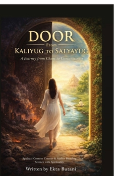 DOOR-KALIYUG TO SATYAYUG: A Fusion of Science and Spirituality