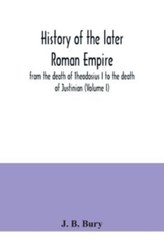 Paperback History of the later Roman Empire: from the death of Theodosius I to the death of Justinian (Volume I) Book