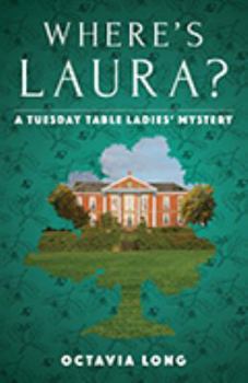 Paperback Where's Laura?: A Tuesday Table Ladies' Mystery Book