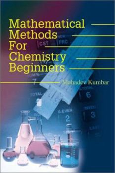Paperback Mathematical Methods for Chemistry Beginners Book