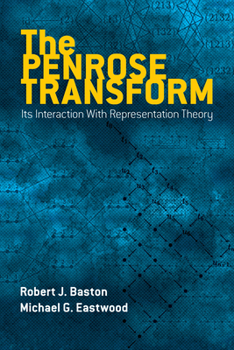Paperback The Penrose Transform: Its Interaction with Representation Theory Book