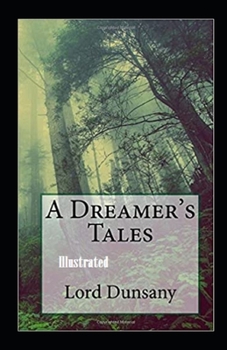 Paperback A Dreamer's Tales Illustrated Book