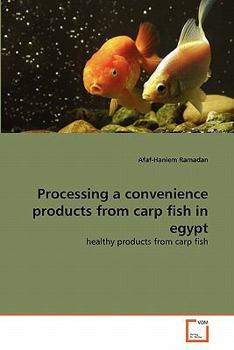 Paperback Processing a convenience products from carp fish in egypt Book