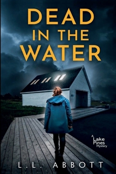 Dead in the Water: A gripping Lake Pines Mystery Novel (A Lake Pines Murder Mystery Series)