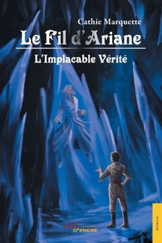 Paperback Le Fil d'Ariane (T4): L Implacable Vérité [French] Book