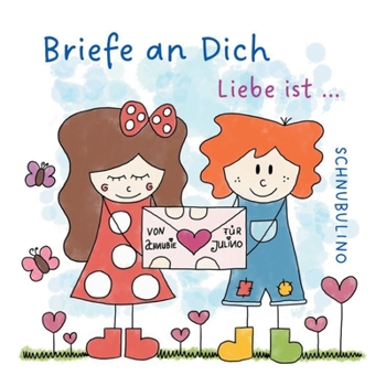 Paperback Briefe an Dich - Liebe ist ... [German] Book