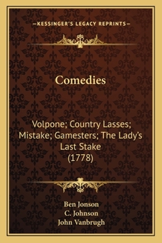 Paperback Comedies: Volpone; Country Lasses; Mistake; Gamesters; The Lady's Last Stake (1778) Book