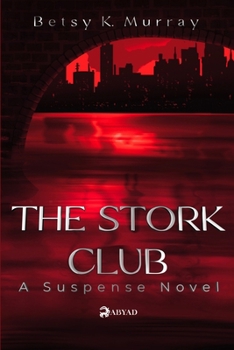 Paperback The Stork Club: A Suspense Novel Book