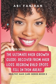 Paperback The Ultimate Hair Growth Guide: Recover from Hair Loss. Regrow Bald Spots. Fill in Thin Areas. Book