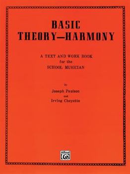 Paperback Basic Theory-Harmony: A Text and Work Book for the School Musician Book