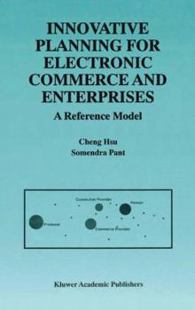 Paperback Innovative Planning for Electronic Commerce and Enterprises: A Reference Model Book