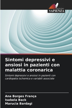 Sintomi depressivi e ansiosi in pazienti con malattia coronarica (Italian Edition)