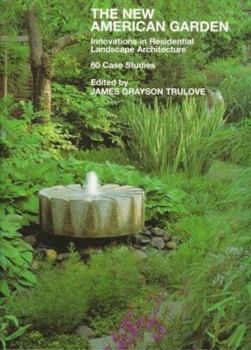 Paperback New American Garden: Innovations in Residential Landscape Architecture: 60 Case Studies Book