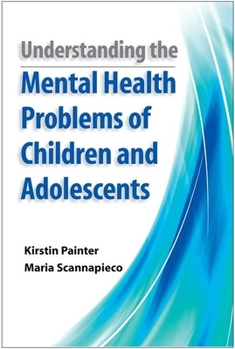 Paperback Understanding the Mental Health Problems of Children and Adolescents Book