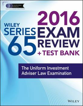 Paperback Wiley Series 65 Exam Review 2016 + Test Bank: The Uniform Investment Advisor Law Examination (Wiley FINRA) Book
