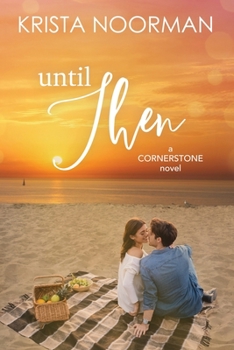 Until Then - Book #2 of the Cornerstone