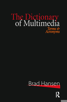 Paperback The Dictionary of Multimedia 1999: Terms and Acronyms Book