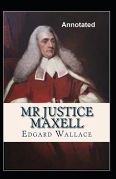Paperback Mr. Justice Maxell Annotated Book