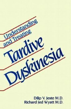 Hardcover Understanding and Treating Tardive Dyskinesia Book