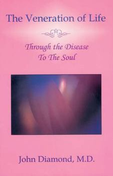 Paperback The Veneration of Life: Through the Disease to the Soul Book