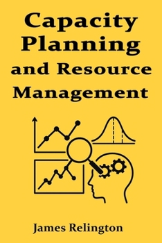 Capacity Planning and Resource Management for IT Professionals