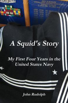 Paperback A Squid's Story My First Four Years in the United States Navy Book