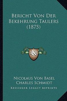 Paperback Bericht Von Der Bekehrung Taulers (1875) [German] Book