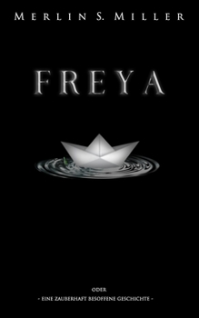 Paperback Freya: Eine zauberhaft besoffene Geschichte [German] Book