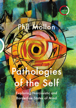 Paperback Pathologies of the Self: Exploring Narcissistic and Borderline States Book